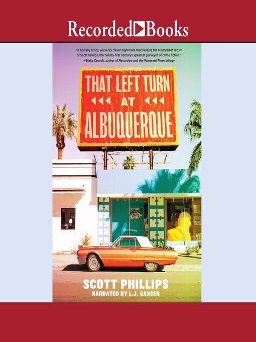 Title details for That Left Turn at Albuquerque by Scott Phillips - Available